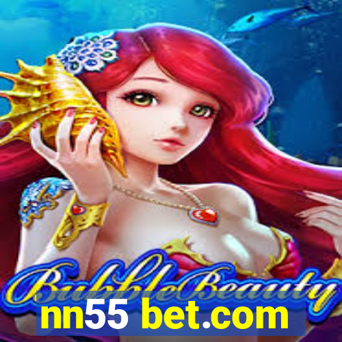 nn55 bet.com